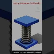 Solidworks Spring Animation Spring Motion Study Solidworks CADable Tutorials CADable Shorts