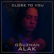 Close To You