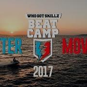 WhoGotSkillz Beat Camp 2017 Aftermovie Thebeatcamp Thebeatcamp Whogotskillz