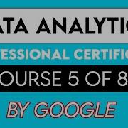 Analyze Data To Answer Questions Complete Course Data Analytics