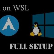 Base WSL 2 Arch Linux Install Tutorial