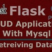 7 Python Flask CRUD Application Retrieving Data From Mysql Database