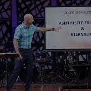 Aseity Eternality And Immutability Week 1 The Attributes Of God