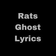 Rats Ghost Lyrics