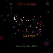 Good Night Animation Using Python Code Python Programming