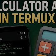 How To Make A Calculator Using Termux Step By Step Guide