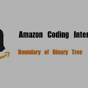 Amazon Coding Interview Question Leetcode 545 Boundary Of Binary Tree