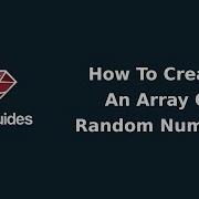 How To Create An Array Of Random Numbers