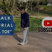 HEEL TOE Tutorial C WALK