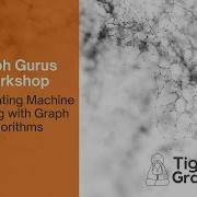 February 2021 Graph Gurus Workshop Accelerating Machine Learning With Graph