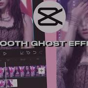 How To Do Smooth Ghost Effect On Capcut Tutorial