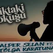 Alper Selan Ft Tolga Karatuna Taktaki Yokuşu