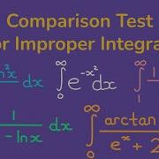 Comparison Test For Improper Integrals