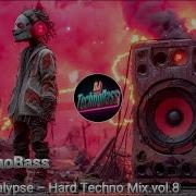 Bass Apocalypse Hard Techno Mix Vol 8