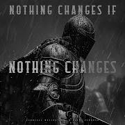 Nothing Changes If Nothing Changes