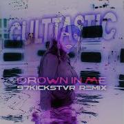 CULTTASTIC X 97Kickstvr DROWN IN ME 97Kickstvr Remix Chillwave Wave Wavephonk