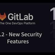 GitLab 15 2 Release New Security Features