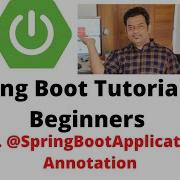 Spring Boot Tutorial For Beginners 9 SpringBootApplication Annotation