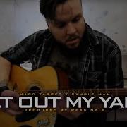 Cymple Man X Hard Target X Wess Nyle Get Out My Yard Official Video