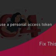 Fix GitHub Error Use A Personal Access Token