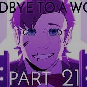 Goodbye To A World Fandom MAP Part 21