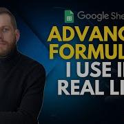 Advanced Google Sheets Formulas I Use In Real Life