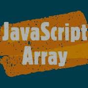 Day 9 Part 3 JavaScript Array And Its Behavior