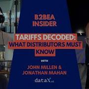 Tariffs Decoded What Distributors Must Know With Jonathan Mahan John Millen