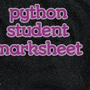 Create Student Mark Sheet Using Python Programming