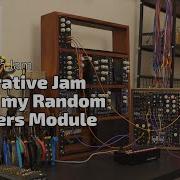 DIY Modular Jam A Generative Patch Using My Random Triggers Prototype