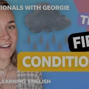 The First Conditional Grammar Conditionals With Georgie