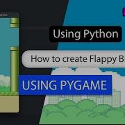 How To Create Flappy Bird Game With Python Pygame FULL TUTORIAL