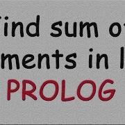 Find Sum Of Elements Of A List In Prolog