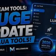 STEAM TOOLS HUGE UPDATE FOR LUA TOOLS LUA TOOLS MILLENNIUM 2026