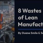 The 8 Wastes Of Lean Mastering The Eight Wastes Of Lean Manufacturing
