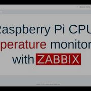Raspberry Pi CPU Temperature Monitoring With Zabbix