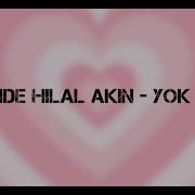 Feride Hilal Akın Yok Yok Sözleri