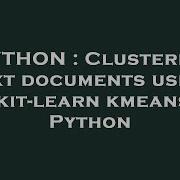 PYTHON Clustering Text Documents Using Scikit Learn Kmeans In Python