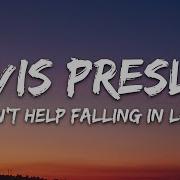 Elvis Presley Can T Help Falling In Love Lyrics