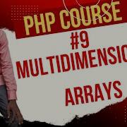 9 PHP Beginners Course 2025 PHP Multidimensional Array