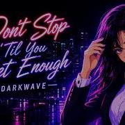Майкл Джексон Don T Stop Til You Get Enough кавер в стиле дарквейв с женским вокалом