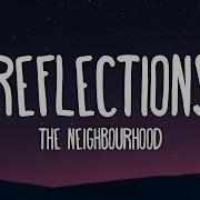 The Neighbourhood Reflections Lyrics