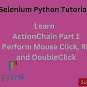 Tutorials 19 Action Chain Part 1 Mouse Click Right Click And Double Action Selenium Python