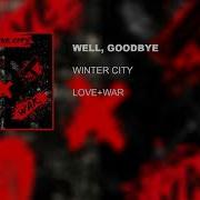 The Winter Well Goodbye Remastered Version