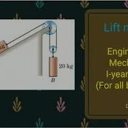 Engineering Mechanics Lift Motion Problem
