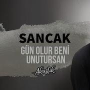Sancak Gün Olur Beni Unutursan Akustik Video