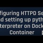 Configuring HTTP Server And Python Interpreter On Docker