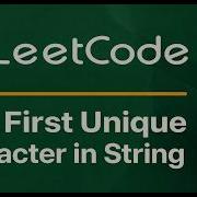 Leetcode 387 Первый уникальный символ в строке Решение на Python