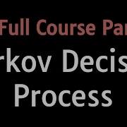 Reinforcement Learning 2 Markov Decision Process Bellman State Action Value Policy