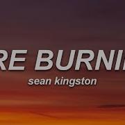 Sean Kingston Fire Burning Lyrics